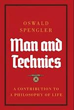 Man and Technics: A Contribution to a Philosophy of Life 