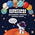 Aventuras Espaciales. Explorando Nuestro Sistema Solar