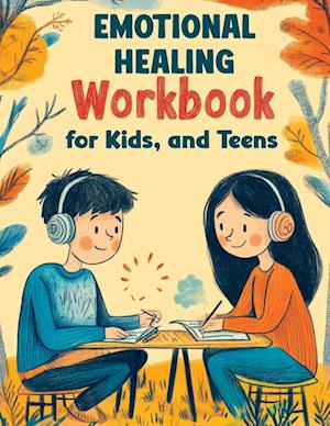 EMDR Workbook for Kids, and Teens