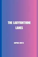 The Labyrinthine Lanes