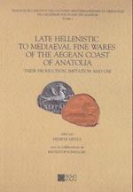 Late Hellenistic to Mediaeval Fine Wares of the Aegean Coast of Anatolia