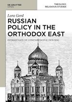 Russian Policy in the Orthodox East