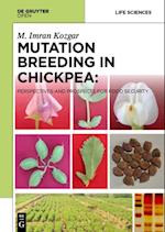Mutation Breeding in Chickpea: