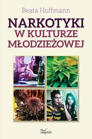 Narkotyki W Kulturze Mlodzie&#380;owej