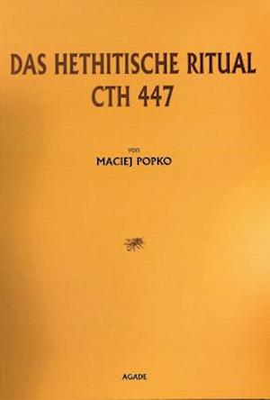 Das Hethitische Ritual Cth 447