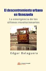 El Descentramiento Urbano En Venezuela