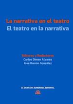 La Narrativa En El Teatro / El Teatro En La Narrativa