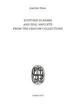 Egyptian Scarabs and Seal Amulets from the Cracow Collections
