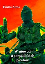 W niewoli u somalijskich piratów