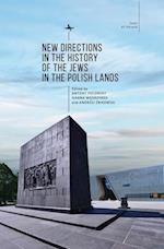 New Directions in the History of the Jews in the Polish Lands