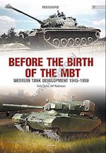 Before the Birth of the Mbt