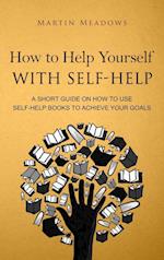 How to Help Yourself With Self-Help