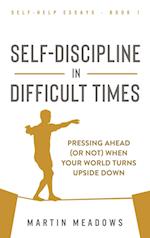 Self-Discipline in Difficult Times