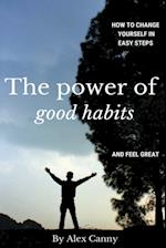 The Power Of Good Habits