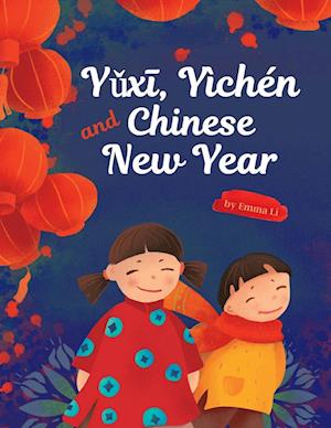 Y¿x¿, Yìchén and Chinese New Year