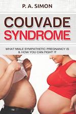 Couvade Syndrome: What Male Sympathetic Pregnancy is & how you can Fight it 