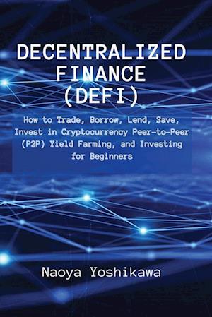 Decentralized Finance (DeFi)