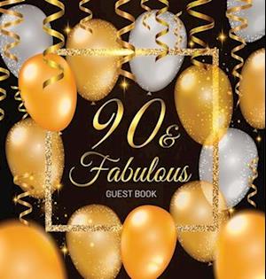 90th Birthday Guest Book: Keepsake Memory Journal for Men and Women Turning 90 - Hardback with Black and Gold Themed Decorations & Supplies, Personali