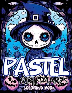 Pastel Nightmares Coloring Book: Cute and Creepy Adventures in Goth, Kawaii, and Spooky Chibi Horrors