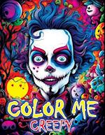 Color Me Creepy: Where Eerie Artistry and Your Imagination Converge - Begin Your Captivating Coloring Book Adventure 