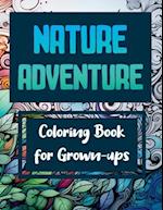 Nature Adventure - Coloring Book for Grown-ups 