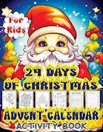 My First Advent Calendar: Countdown to Christmas Activity Book with Letter to Santa, Mazes, Word Search, Coloring Book, and Dot Markers Fun for Kids 