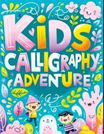 Kids Calligraphy Adventures: Workbook for Young Artists - Mastering the Art of Beautiful Letters and Creative Words 