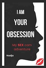 I Am Your Obsession