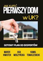 Jak Kupi¿ Pierwszy Dom w UK?