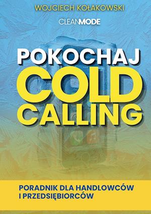 Pokochaj Cold Calling