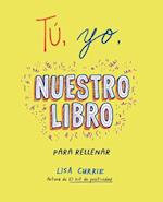 Tú, Yo, Nuestro Libro / Me, You, Us