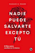 Nadie Puede Salvarte Excepto Tú. El Libro Para Confiar En Ti Misma / No One Can Save You Except Yourself