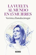 La Vuelta Al Mundo En 15 Mujeres