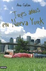 Tres Anos en Nueva York = Three Years in New York