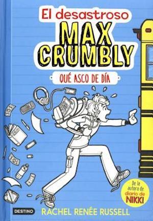 El Desastroso Max Crumbly