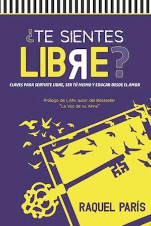 ¿Te sientes LIBRE?