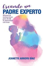 Creando Un Padre Experto