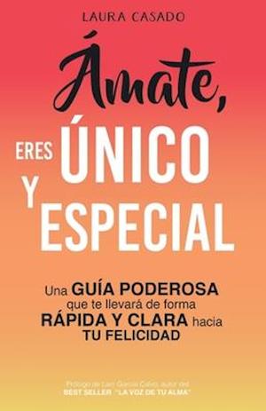 Ámate, eres único y especial