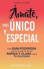 Ámate, eres único y especial