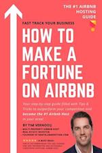 How to Make a Fortune on Airbnb