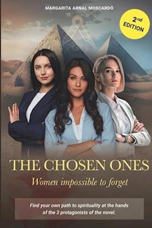 THE CHOSEN ONES: Women Impossible to Forget