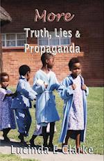 More Truth, Lies & Propaganda 