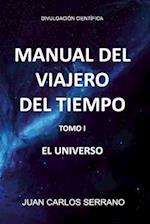 Manual del Viajero del Tiempo. El Universo