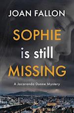 Sophie is Still Missing: A Jacaranda Dunne Mystery Book 1 