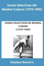 Series Selectivas del Béisbol Cubano (1975-1995)