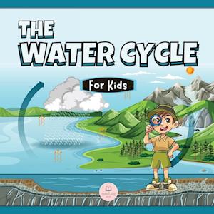 The Water Cycle for Kids