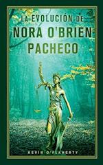 La Evolución de Nora O'Brien Pacheco