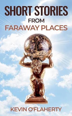 Short Stories from Faraway Places