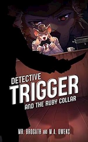 Detective Trigger and the Ruby Collar