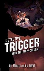 Detective Trigger and the Ruby Collar